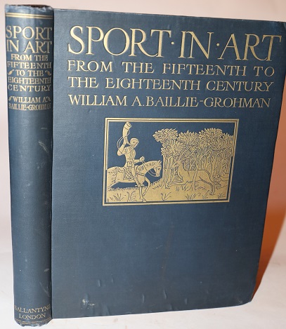 Image for Sport in Art: An Iconography of Sport Illustrating the  Field Sports of Europe and America from the Fifteenth to the End of the Eighteenth Century
