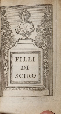 Image for Filli di Sciro, Favola Pastorale Detto L'Aggiunto.  Accademico Intrepido.  Da essa Accademia dedicata al Serenissima Signor, Don Francesco Maria Feltrio Dalla Rovere Duca VI. D'Urbino.