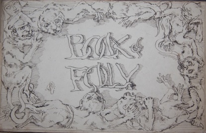Image for The Book of Folly A Volume of Original Caricatures in Pen-and-Ink from the Library of Viscount Long