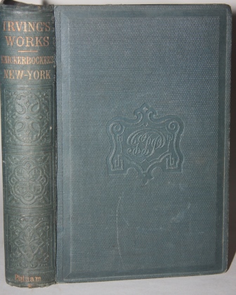 Image for A History of New-York, From the Beginning of the World to the End of the Dutch Dynasty, . . . The Author's Revised Edition. Complete in One Volume