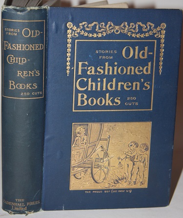 Image for Stories from Old-Fashioned Children's Books Brought Together and Introduced to the Reader by Andrew W. Tuer, F.S.A.  Adorned with 250 Amusing Cuts
