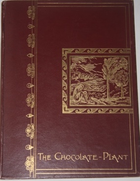 Image for The Chocolate-Plant (Theobroma Cacao) and Its Products.