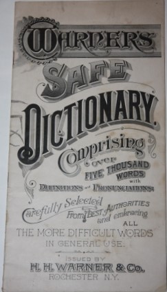 Image for Warner's Safe Dictionary Comprising over Five Thousand Words with Definitions and Pronunciations;  Carefully Selected from Best Authorities and embracing All the More Difficult Words in General Use