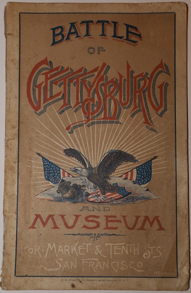 Image for Battle of Gettysburg and Museum.  Corner Market & Tenth Sts., San Francisco The Most Realistic War-scene Ever Produced