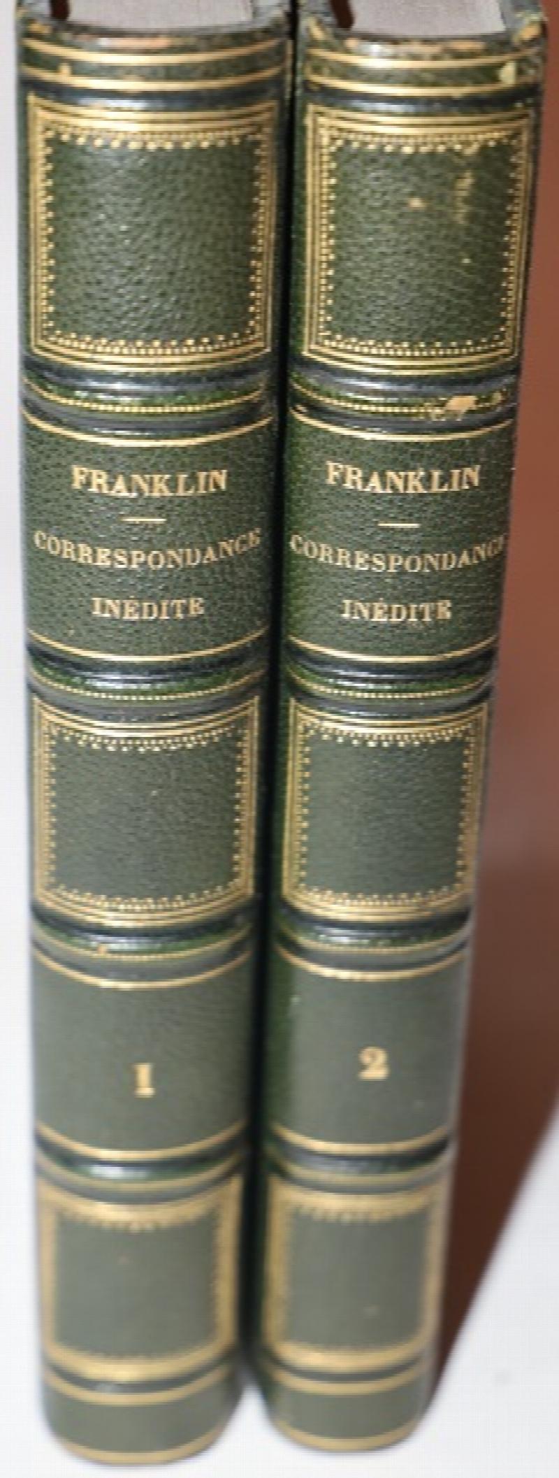 Image for Correspondance Indite et Secrte de Benjamin Franklin, Ministre Plnipotentiaire des Etats-Unis d'Amrique prs la cour de France Depuis l'Anne 1753 jusqu'en 1790 . . . (Two volumes)