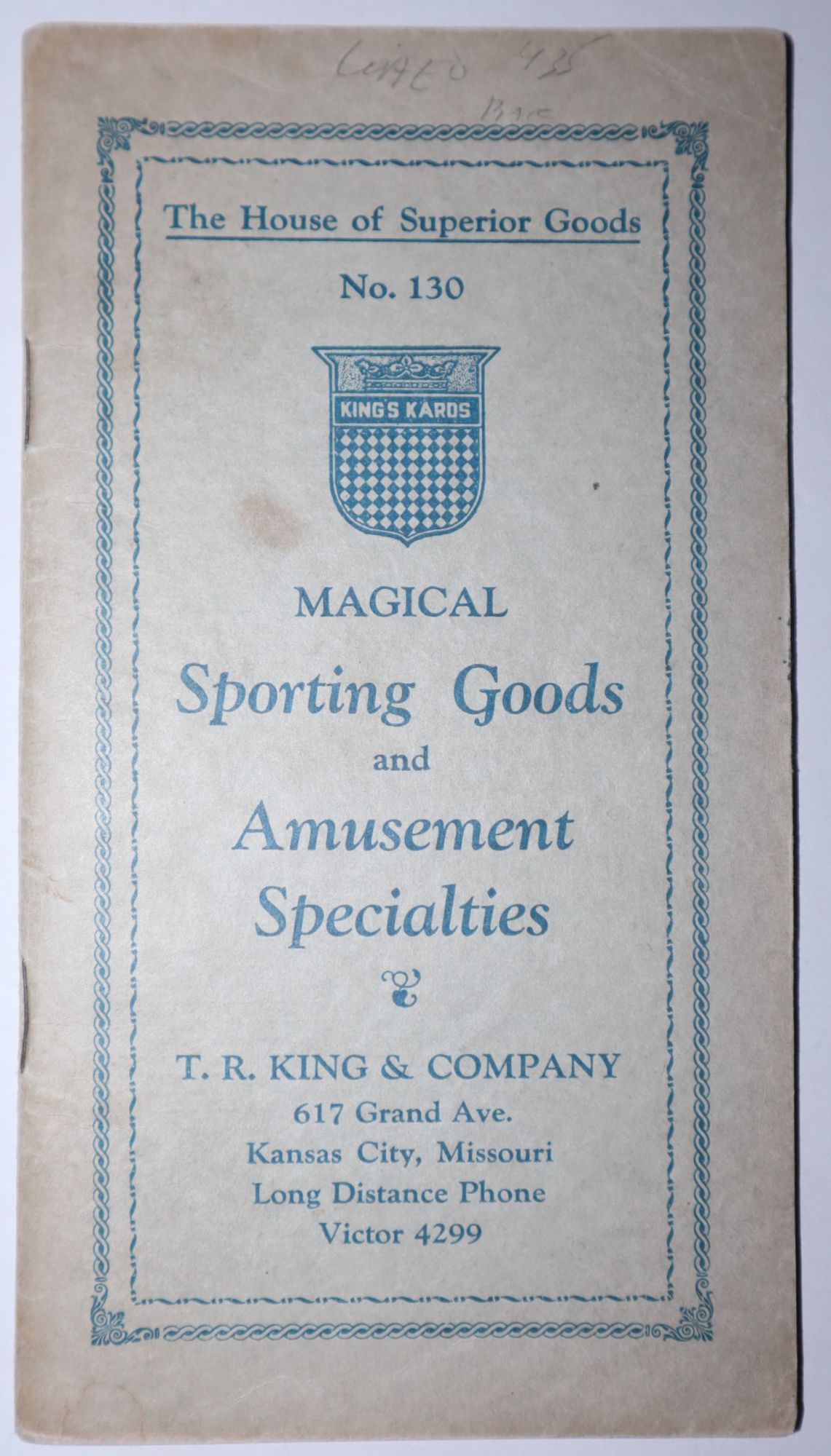 Magical Sporting Goods an Amusement Specialties. T. R. King & Company. The House of Superior Goods No. 130
