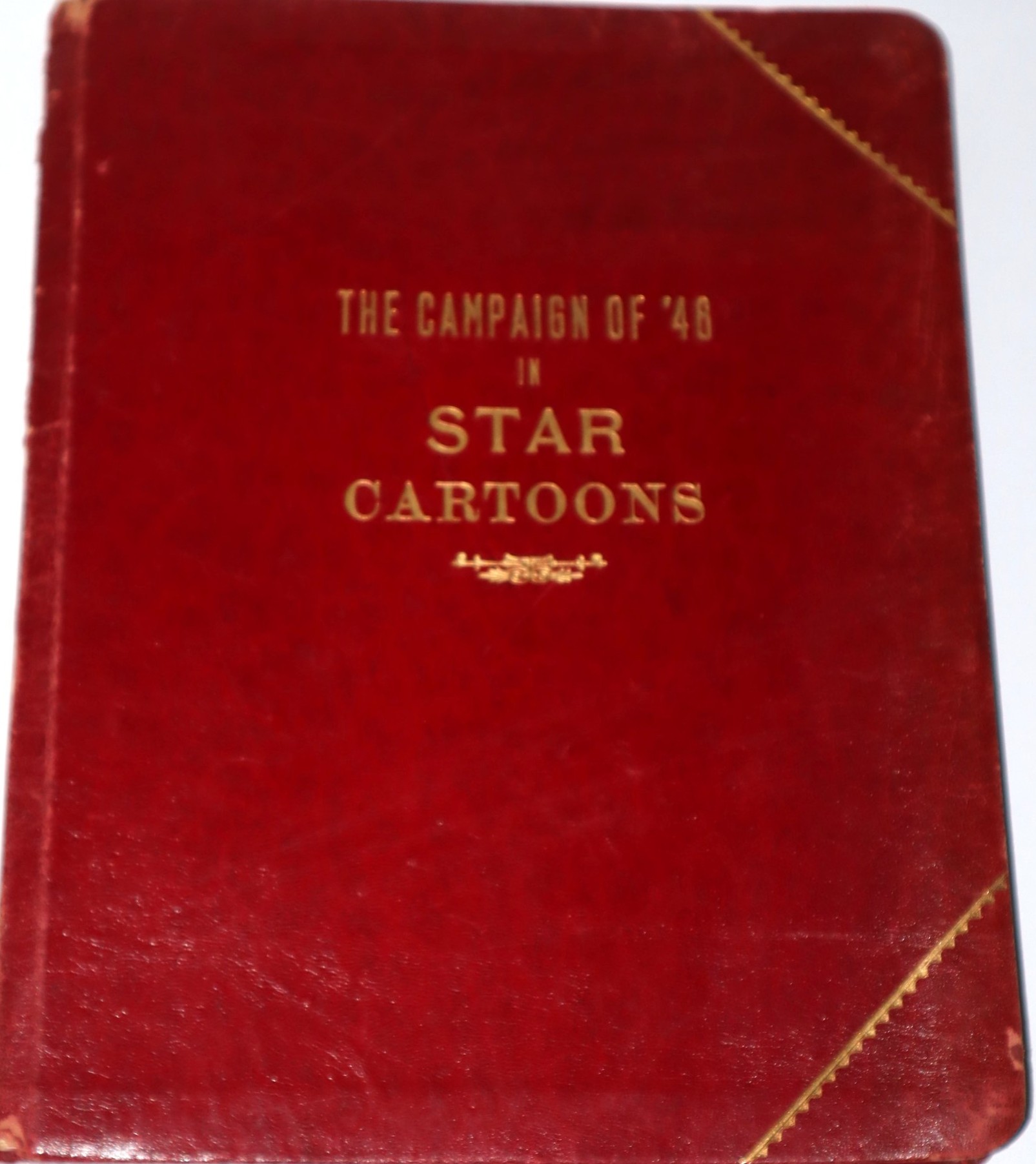 [Inscribed] [Association Copy] The Campaign of '48in Star Cartoons