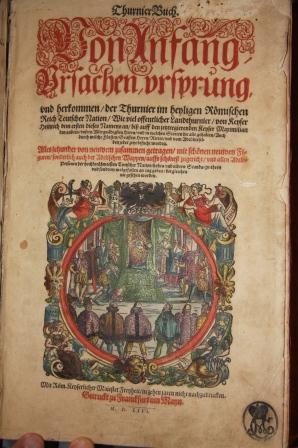 Image for Thurnier Buch.  Von Anfang, Ursachen, ursprung, und herkommen, der Thurnier im heyligen Romischen Reich Tetuscher Nation, Wie viel offentlicher Landthurnier, von Keyser Heinrich dem ersten dieses Namens an, biss auff den jetztregierden Keyser Maximilian den andern, unseren Allergnadigsten Herrn, und in welchen Stetten die alle gehalten, Auch durch welche Fursten, Graffen, Herrn, Ritter, und vom Adel, dieselben jeder zeyt besucht worden. Alles jetzunder von neuwem zusammen getragen, mit schonen neuwen Figuren, sonderlich auch der Adelischen Wappen, auffs schonest zugericht, und allen adels-Personen der hochberuhmtesten Teutscher Nation, hohes und nidern Stands, zu ehren und sonderm wolgefallen an tag gegeben, dergleichen nie gesehen worden.