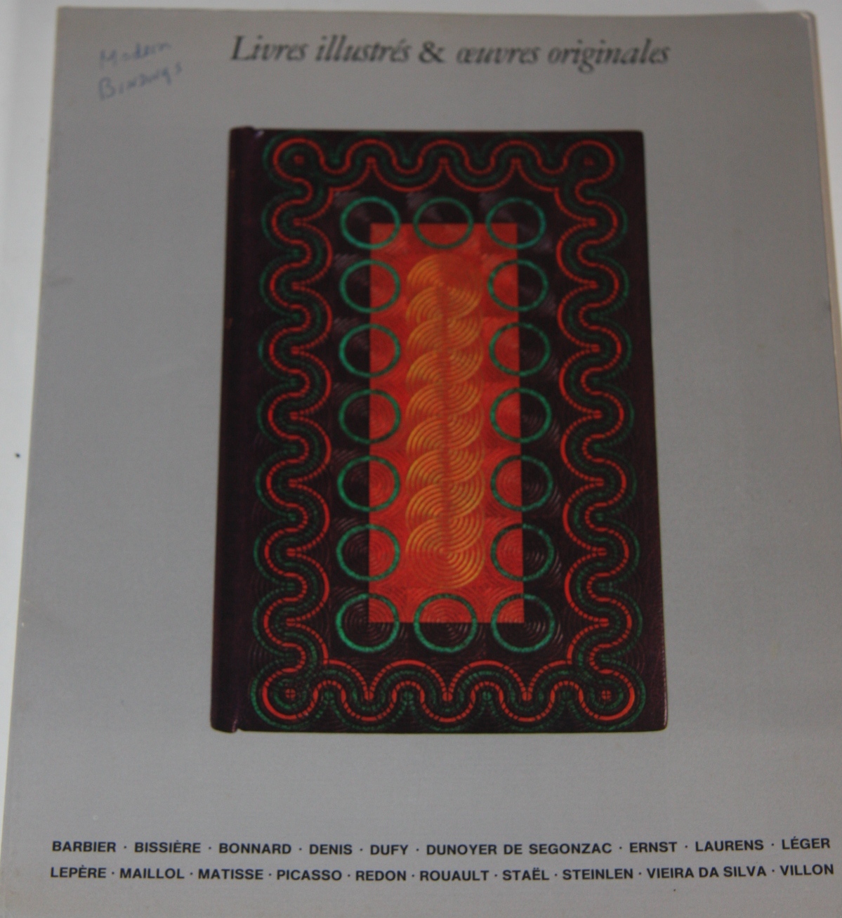 Image for Importants livres illustres et oeuvres originales d'artistes modernes, gouaches, dessins, gravures.  Barbier, Bissiere, Bonnard, Denis, Dufy, Dunoyer de Segonzac, Ernst, Laboureur, Laurens, Leger, Lepere, Maillol, Matisse, Picasso, Redon, Rops, Rouault, Stael, Teinlen, Ubac, Vieira da Silva, Villon, etc. Reliures Mosaiquees de P. Boney, P. Legrain, P.L. Martin, etc. - Reliures Decorees 1900